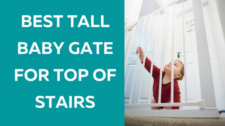 Top 10 Best Tall Baby Gate for Top of Stairs:  2023