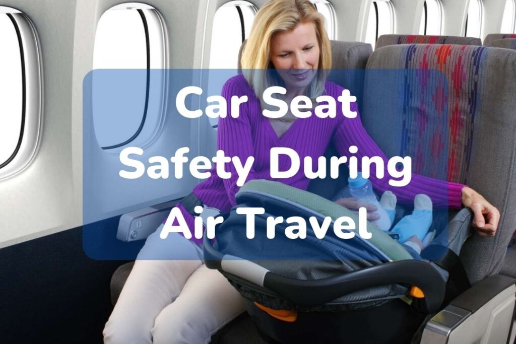 Car Seat Safety During Air Travel a mom travelling in a airple with her toddler